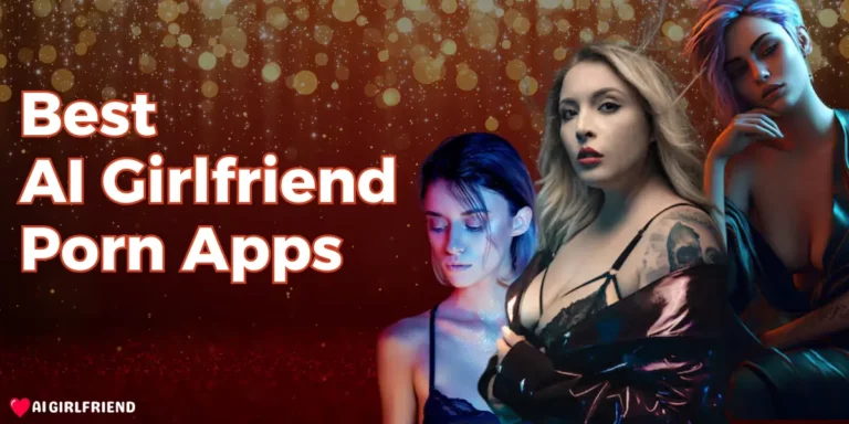 Best AI Girlfriend Porn Apps