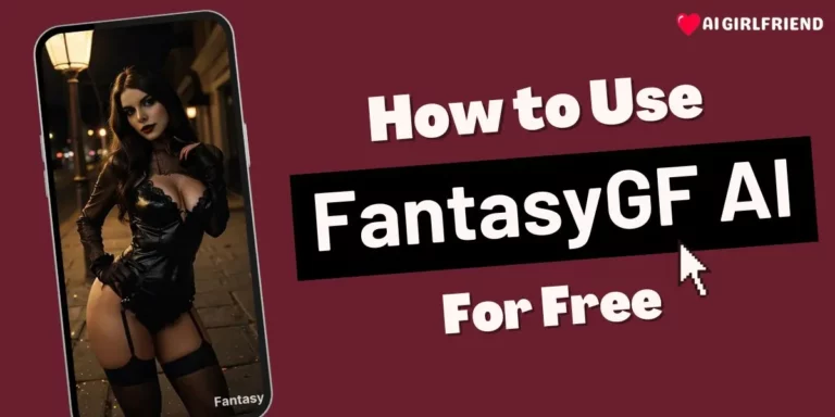 How to Use FantasyGF for Free
