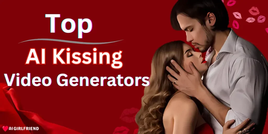 Top AI Kissing Video Generators