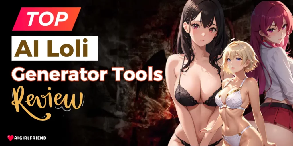 Top AI Loli Generator Tools Review
